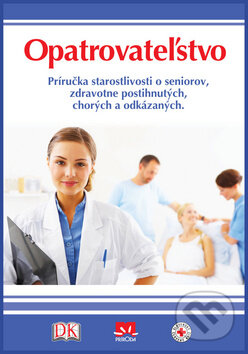 Kniha: Opatrovateľstvo (Príroda). Príroda, 2012 Kniha: Opatrovateľstvo (Príroda). Príroda, 2012