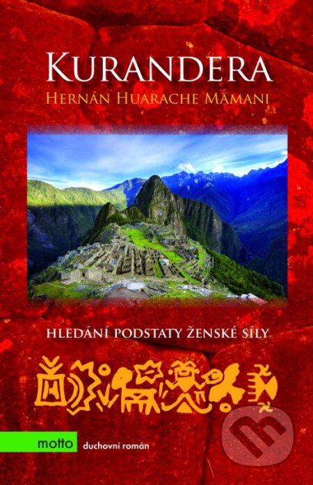 Kniha: Kurandera (Hernán Huarache Mamani). Motto, 2012 Kniha: Kurandera (Hernán Huarache Mamani). Motto, 2012