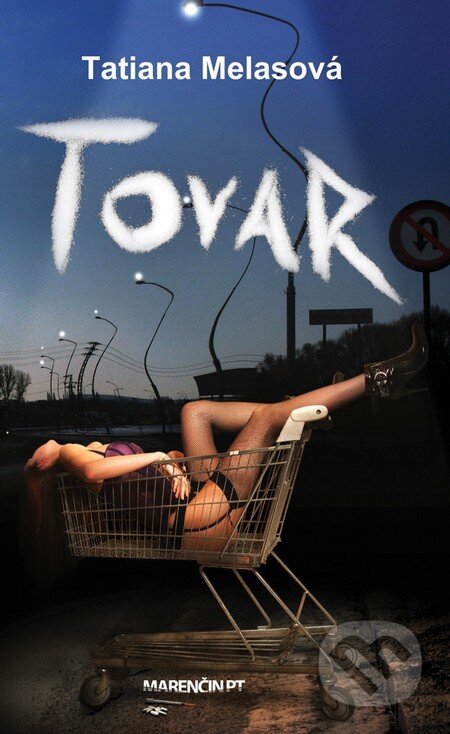 Kniha: Tovar (Tatiana Melasová), 2012 Kniha: Tovar (Tatiana Melasová), 2012