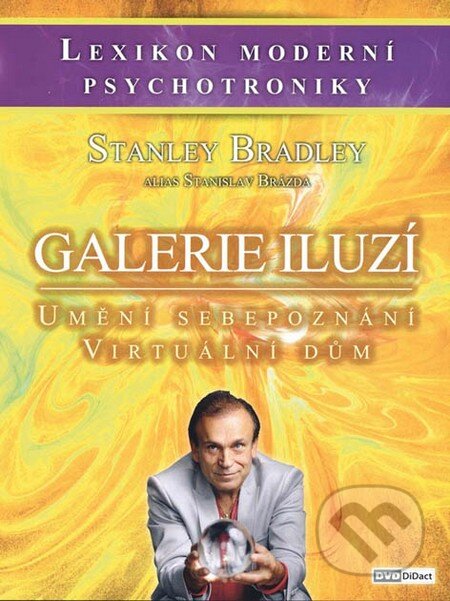 Film: Galerie iluzí (Bradley Stanley a Stanislav Brázda) (DVD). Film: Galerie iluzí (Bradley Stanley a Stanislav Brázda) (DVD).