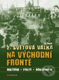 Kniha: 2. světová válka na východní frontě (Lee Baker). CPRESS, 2012 Kniha: 2. světová válka na východní frontě (Lee Baker). CPRESS, 2012