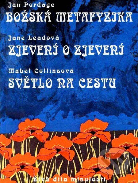 Kniha: Božská metafyzika / Zjevení o zjevení / Světlo na cestu (GLOBUS). GLOBUS Kniha: Božská metafyzika / Zjevení o zjevení / Světlo na cestu (GLOBUS). GLOBUS