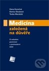 Kniha: Medicína založená na důvěře (Danica Slouková, Hana Konečná a Tonko Mardešić). Galén, 2012 Kniha: Medicína založená na důvěře (Danica Slouková, Hana Konečná a Tonko Mardešić). Galén, 2012