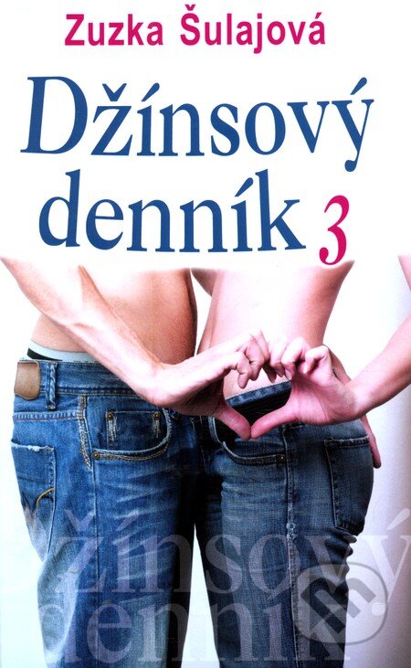 Kniha: Džínsový denník 3 (Zuzka Šulajová). Slovenský spisovateľ, 2012 Kniha: Džínsový denník 3 (Zuzka Šulajová). Slovenský spisovateľ, 2012