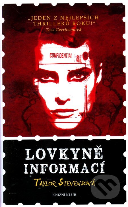 Kniha: Lovkyně informací (Taylor Stevens). Knižní klub, 2012 Kniha: Lovkyně informací (Taylor Stevens). Knižní klub, 2012