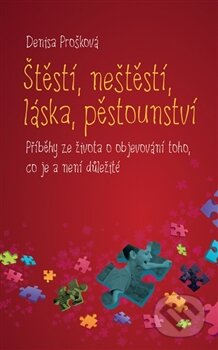 Kniha: Štěstí, neštěstí, láska, pěstounství (Denisa Prošková). Nakladatelství Lidové noviny, 2012 Kniha: Štěstí, neštěstí, láska, pěstounství (Denisa Prošková). Nakladatelství Lidové noviny, 2012