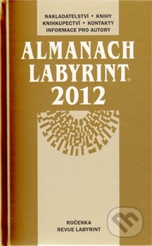 Kniha: Almanach Labyrint 2012 (Labyrint). Labyrint, 2012 Kniha: Almanach Labyrint 2012 (Labyrint). Labyrint, 2012