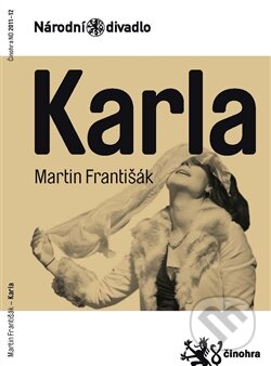 Karla - Martin Františák, Národní divadlo, 2012