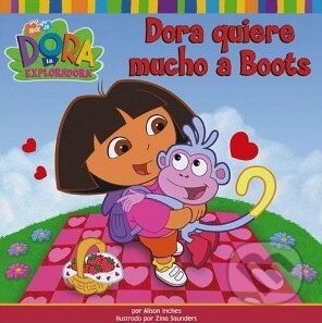 Kniha: Dora quiere mucho a Boots (Alison Inches). Libros Para Ninos, 2005 Kniha: Dora quiere mucho a Boots (Alison Inches). Libros Para Ninos, 2005