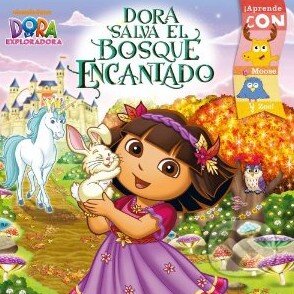 Kniha: Dora salva el Bosque Encantado (Sheila Sweeny). Libros Para Ninos, 2011 Kniha: Dora salva el Bosque Encantado (Sheila Sweeny). Libros Para Ninos, 2011