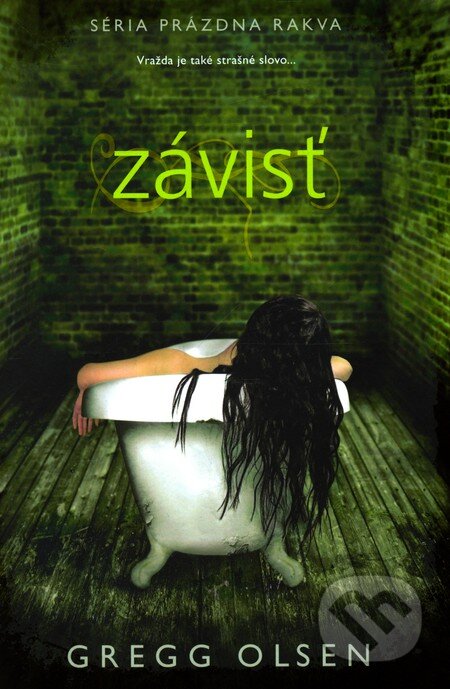 Kniha: Závisť (Gregg Olsen). Fortuna Libri, 2012 Kniha: Závisť (Gregg Olsen). Fortuna Libri, 2012