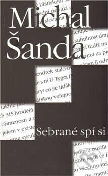 Kniha: Sebrané spí si (Michal Šanda). Petr Štengl, 2012 Kniha: Sebrané spí si (Michal Šanda). Petr Štengl, 2012