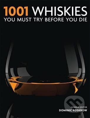 Kniha: 1001 Whiskies (Cassell). Cassell, 2012 Kniha: 1001 Whiskies (Cassell). Cassell, 2012
