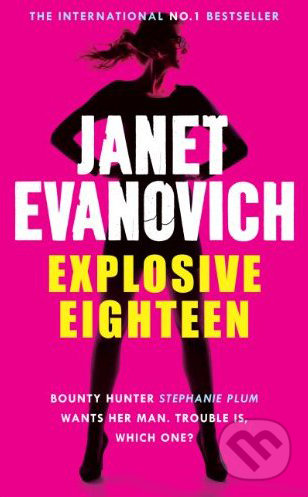 Explosive Eighteen - Janet Evanovich, Headline Book