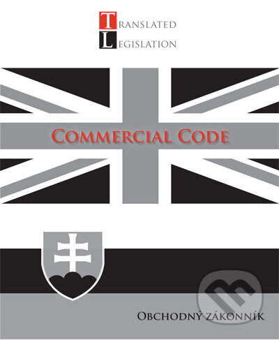 Kniha: Commercial Code - Obchodný zákonník (Wolters Kluwer (Iura Edition)). Wolters Kluwer (Iura Edition), 2011 Kniha: Commercial Code - Obchodný zákonník (Wolters Kluwer (Iura Edition)). Wolters Kluwer (Iura Edition), 2011