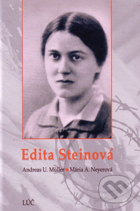 Kniha: Edita Steinova (Andreas Uwe Müller a Maria Amáta Neyerová). Lúč, 2012 Kniha: Edita Steinova (Andreas Uwe Müller a Maria Amáta Neyerová). Lúč, 2012