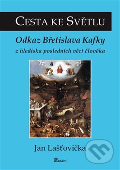 Kniha: Cesta ke Světlu (Jan Laštovička). Poznání, 2012 Kniha: Cesta ke Světlu (Jan Laštovička). Poznání, 2012