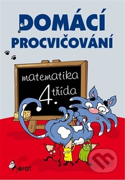 Kniha: Domácí procvičování: Matematika (Petr Šulc). Pierot, 2012 Kniha: Domácí procvičování: Matematika (Petr Šulc). Pierot, 2012