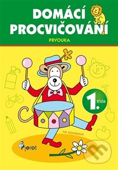Kniha: Domácí procvičování: Prvouka (Iva Nováková). Pierot, 2012 Kniha: Domácí procvičování: Prvouka (Iva Nováková). Pierot, 2012