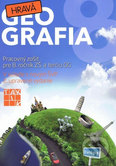 Kniha: Hravá geografia 8 (Taktik). Taktik, 2012 Kniha: Hravá geografia 8 (Taktik). Taktik, 2012