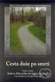 Kniha: Cesta duše po smrti (Layla Mabrouk). A.M.S trading, 2012 Kniha: Cesta duše po smrti (Layla Mabrouk). A.M.S trading, 2012