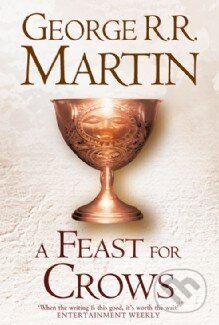 Kniha: A Feast for Crows (George R.R. Martin). Voyager, 2011 Kniha: A Feast for Crows (George R.R. Martin). Voyager, 2011