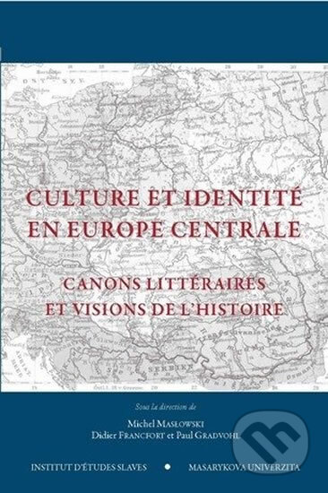Kniha: Culture et identité en Europe centrale (Didier Francfort). Muni Press, 2011 Kniha: Culture et identité en Europe centrale (Didier Francfort). Muni Press, 2011
