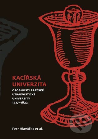 Kniha: Kacířská univerzita (Petr Hlaváček). Filozofická fakulta UK v Praze, 2014 Kniha: Kacířská univerzita (Petr Hlaváček). Filozofická fakulta UK v Praze, 2014