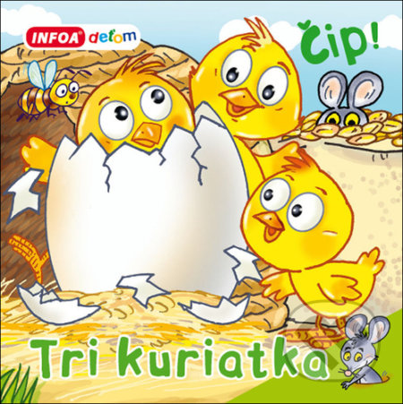 Kniha: Tri kuriatka (INFOA). INFOA, 2021 Kniha: Tri kuriatka (INFOA). INFOA, 2021