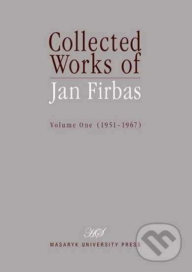 Kniha: Collected Works of Jan Firbas (Jana Chamonikolasová). Muni Press, 2011 Kniha: Collected Works of Jan Firbas (Jana Chamonikolasová). Muni Press, 2011