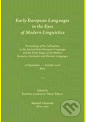 Kniha: Early European Languages in the Eyes of Modern Linguistics (Kateřina Loudová a Marie Žáková). Masarykova univerzita, 2011 Kniha: Early European Languages in the Eyes of Modern Linguistics (Kateřina Loudová a Marie Žáková). Masarykova univerzita, 2011