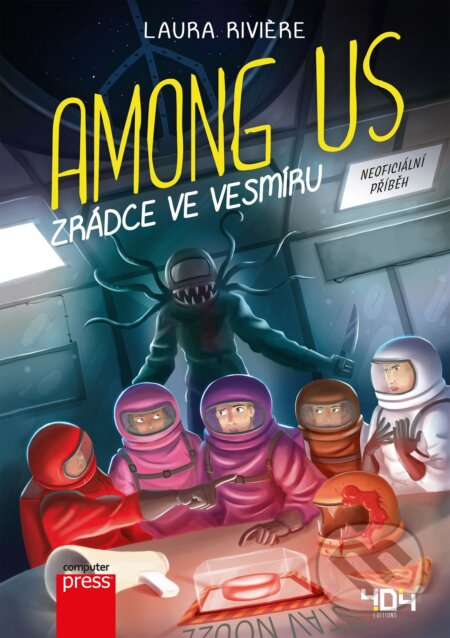 Kniha: Among Us: Zrádce ve vesmíru (Laura Riviere). Computer Press, 2021 Kniha: Among Us: Zrádce ve vesmíru (Laura Riviere). Computer Press, 2021