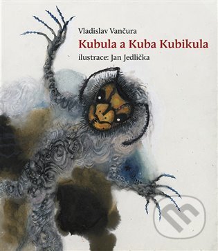 Kniha: Kubula a Kuba Kubikula (Vladislav Vančura). Kavka, 2021 Kniha: Kubula a Kuba Kubikula (Vladislav Vančura). Kavka, 2021