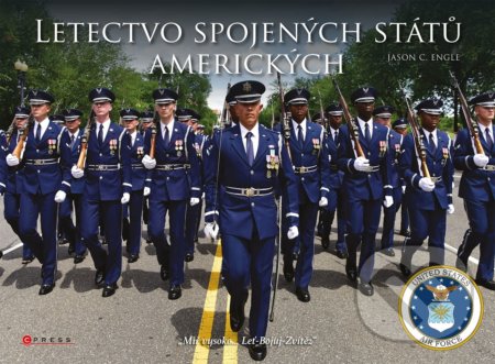 Kniha: Letectvo Spojených států amerických (CPRESS). CPRESS, 2021 Kniha: Letectvo Spojených států amerických (CPRESS). CPRESS, 2021