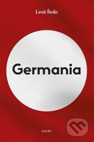 Kniha: Germania (Leoš Šedo). Galén, 2021 Kniha: Germania (Leoš Šedo). Galén, 2021