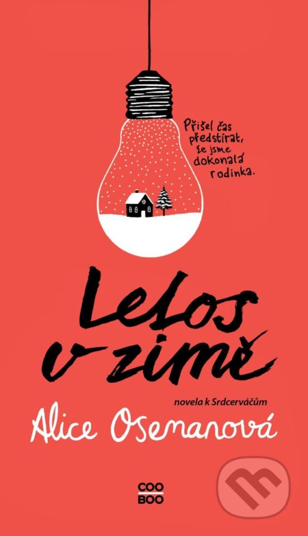 Kniha: Letos v zimě (Alice Oseman). CooBoo CZ, 2021 Kniha: Letos v zimě (Alice Oseman). CooBoo CZ, 2021
