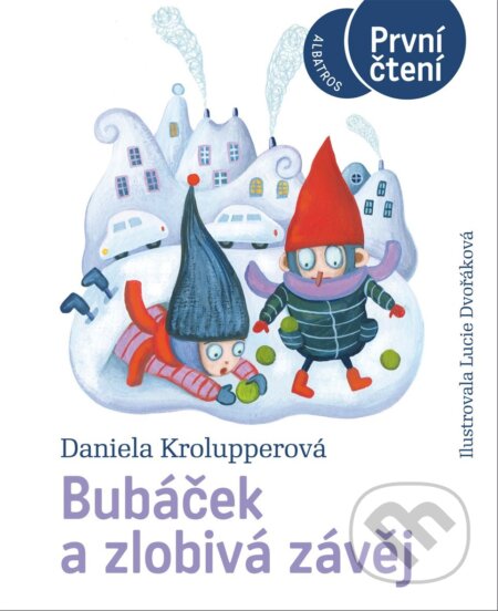 Bubáček a zlobivá závěj - Daniela Krolupperová, Lucie Dvořáková (ilustrátor), Albatros SK, 2021