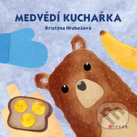 E-kniha: Medvědí kuchařka (Kristýna Hrubešová). CPRESS, 2021 E-kniha: Medvědí kuchařka (Kristýna Hrubešová). CPRESS, 2021