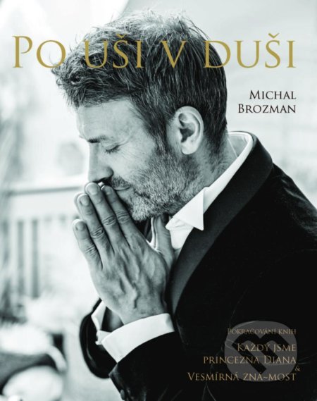 Kniha: Po uši v duši (Michal Brozman). Michal Brozman, 2021 Kniha: Po uši v duši (Michal Brozman). Michal Brozman, 2021