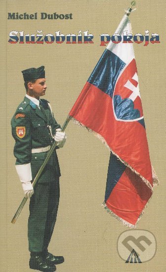 Kniha: Služobník pokoja (Michel Dubost). Lúč, 1998 Kniha: Služobník pokoja (Michel Dubost). Lúč, 1998