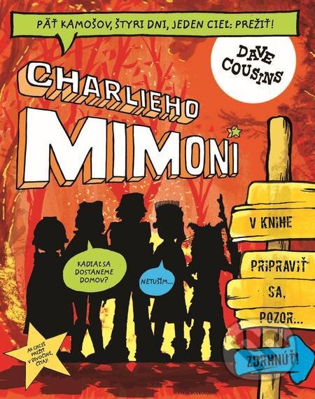 E-kniha: Charlieho mimoni 2: Pripraviť sa, pozor... zdrhnúť! (Dave Cousins). Slovart E-kniha: Charlieho mimoni 2: Pripraviť sa, pozor... zdrhnúť! (Dave Cousins). Slovart