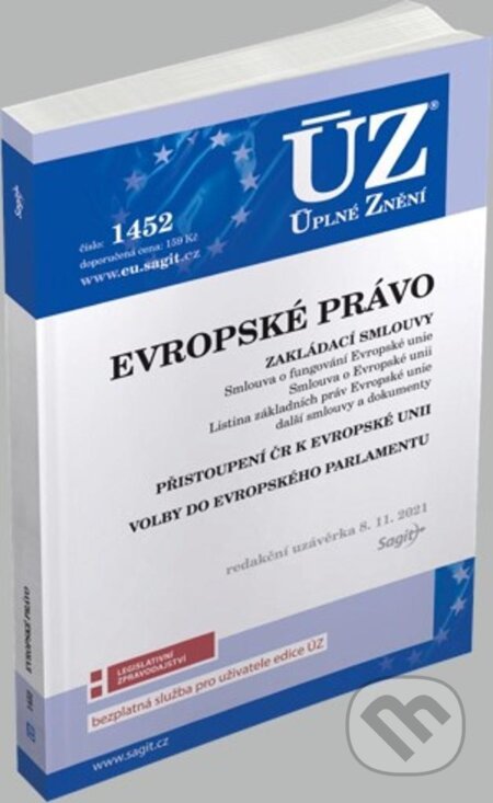 Kniha: Úplné Znění - 1452 Evropské právo (Sagit). Sagit, 2021 Kniha: Úplné Znění - 1452 Evropské právo (Sagit). Sagit, 2021