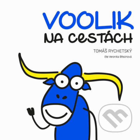 Audiokniha: Voolik na cestách (Tomáš Rychetský). Voolik, 2021 Audiokniha: Voolik na cestách (Tomáš Rychetský). Voolik, 2021