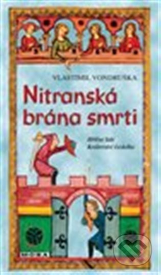 Kniha: Nitranská brána smrti (Vlastimil Vondruška). Moba, 2022 Kniha: Nitranská brána smrti (Vlastimil Vondruška). Moba, 2022
