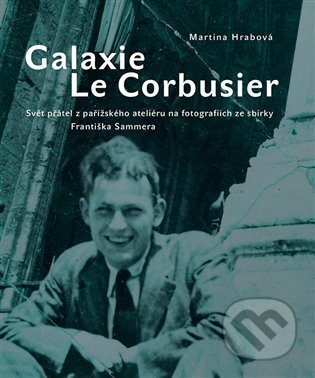 Kniha: Galaxie Le Corbusier (Martina Hrabová). Ústav dějin umění Akademie věd, 2022 Kniha: Galaxie Le Corbusier (Martina Hrabová). Ústav dějin umění Akademie věd, 2022