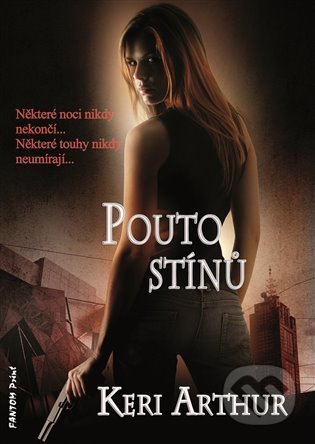 Kniha: Pouto stínů (Keri Arthur). FANTOM Print, 2021 Kniha: Pouto stínů (Keri Arthur). FANTOM Print, 2021