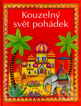 Kniha: Kouzelný svět pohádek (Heather Amery a Linda Edwards). Cesty, 2003 Kniha: Kouzelný svět pohádek (Heather Amery a Linda Edwards). Cesty, 2003