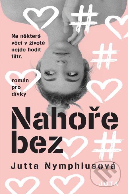 Kniha: Nahoře bez (Jutta Nymphius). Jota, 2022 Kniha: Nahoře bez (Jutta Nymphius). Jota, 2022