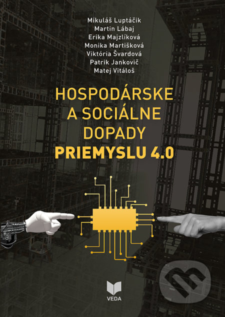 Kniha: Hospodárske a sociálne dopady priemyslu (Erika Majzlíková, Matej Vitáloš, Mikuláš Luptáčik, Monika Martišková, Martin Lábaj, Patrik Jankovič a Viktória Švardová). VEDA, 2021 Kniha: Hospodárske a sociálne dopady priemyslu (Erika Majzlíková, Matej Vitáloš, Mikuláš Luptáčik, Monika Martišková, Martin Lábaj, Patrik Jankovič a Viktória Švardová). VEDA, 2021