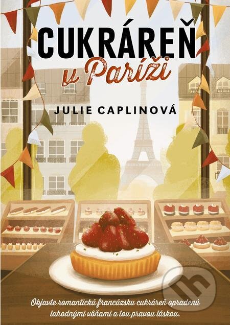 E-kniha: Cukráreň v Paríži (Julie Caplin). Grada, 2021 E-kniha: Cukráreň v Paríži (Julie Caplin). Grada, 2021